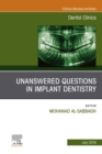 Image for Unanswered Questions in Implant Dentistry, An Issue of Dental Clinics of North America, E-book