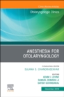 Image for Anesthesia in Otolaryngology ,An Issue of Otolaryngologic Clinics of North America