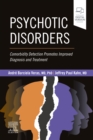 Image for Psychotic Disorders - E-Book: Comorbidity Detection Promotes Improved Diagnosis And Treatment