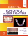 Image for Principles and Biomechanics of Aligner Treatment