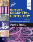 Image for Netter&#39;s essential histology  : with correlated histopathology
