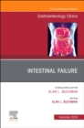 Image for Intestinal Failure,An Issue of Gastroenterology Clinics of North America