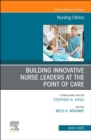 Image for Building innovative nurse leaders at the point of care