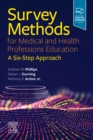 Image for Survey methods for medical and health professions education  : a six-step approach