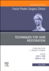 Image for Techniques for Hair Restoration,An Issue of Facial Plastic Surgery Clinics of North America