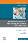 Image for Psychiatric Disorders, An issue of Nursing Clinics of North America