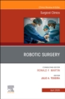 Image for Robotic Surgery, An Issue of Surgical Clinics