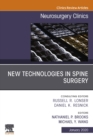 Image for New Technologies in Spine Surgery, An Issue of Neurosurgery Clinics of North America E-Book : Volume 31-1