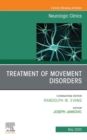 Image for Treatment of Movement Disorders, An Issue of Neurologic Clinics, E-Book