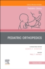 Image for Pediatric Orthopedics, An Issue of Pediatric Clinics of North America