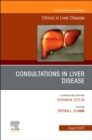 Image for Consultations in Liver Disease,An Issue of Clinics in Liver Disease