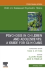 Image for Psychosis in children and adolescents: a guide for clinicians
