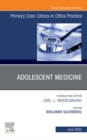 Image for Adolescent Medicine,An Issue of Primary Care: Clinics in Office Practice, E-Book : Volume 47-2