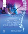 Image for Robotic and navigated spine surgery  : surgical techniques and advancements