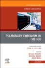Image for Pulmonary Embolism in the ICU , An Issue of Critical Care Clinics