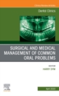 Image for Surgical and Medical Management of Common Oral Problem, An Issue of Dental Clinics of North America, E-Book