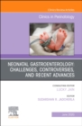 Image for Neonatal gastroenterology  : challenges, controversies and recent advances : Volume 47-2