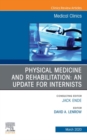Image for Physical Medicine and Rehabilitation: An Update for Internists, An Issue of Medical Clinics of North America, E-Book : Volume 104-2