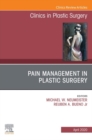 Image for Pain Management in Plastic Surgery An Issue of Clinics in Plastic Surgery, E-Book
