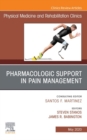 Image for Pharmacologic Support in Pain Management, An Issue of Physical Medicine and Rehabilitation Clinics of North America, E-Book