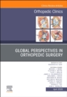 Image for Global Perspectives, An Issue of Orthopedic Clinics