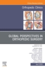 Image for Global Perspectives, An Issue of Orthopedic Clinics , E-Book
