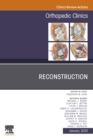 Image for Reconstruction, An Issue of Orthopedic Clinics  E-Book