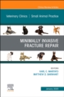 Image for Minimally Invasive Fracture Repair, An Issue of Veterinary Clinics of North America: Small Animal Practice : Volume 50-1