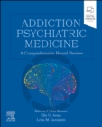 Image for Addiction Psychiatric Medicine: A Comprehensive Board Review