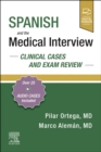 Image for Spanish and the medical interview  : clinical cases and exam review