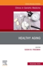 Image for Healthy Aging, An Issue of Clinics in Geriatric Medicine , E-Book