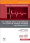 Image for The Complex World of Ventricular Pre-Excitation: towards Precision Electrocardiology, An Issue of Cardiac Electrophysiology Clinics