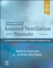 Image for Goldsmith&#39;s assisted ventilation of the neonate  : an evidence-based approach to newborn respiratory care