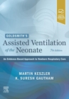 Image for Goldsmith&#39;s Assisted Ventilation of the Neonate: An Evidence-Based Approach to Newborn Respiratory Care