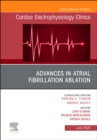 Image for Advances in Atrial Fibrillation Ablation, An Issue of Cardiac Electrophysiology Clinics, E-Book
