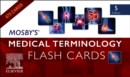 Image for Mosby&#39;s® Medical Terminology Flash Cards