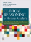 Image for Clinical Reasoning for Physician Assistants: A Workbook for Certification Review and Practice Readiness