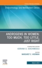 Image for Androgens in Women: Too Much, Too Little, Just Right, An Issue of Endocrinology and Metabolism Clinics of North America, E-Book