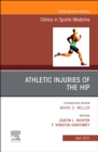 Image for Athletic Injuries of the Hip, An Issue of Clinics in Sports Medicine