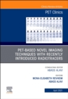 Image for PET-based novel imaging techniques with recently introduced radiotracers : Volume 16-2