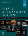 Image for Pelvic ultrasound imaging  : a cased-based application