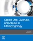 Image for Opioid Use, Overuse, and Abuse in Otolaryngology