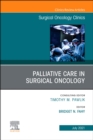 Image for Palliative Care in Surgical Oncology, An Issue of Surgical Oncology Clinics of North America, E-Book