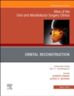 Image for Orbital Reconstruction, An Issue of Atlas of the Oral &amp; Maxillofacial Surgery Clinics