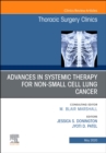 Image for Advances in Systemic Therapy for Non-Small Cell Lung Cancer , An Issue of Thoracic Surgery Clinics, E-Book