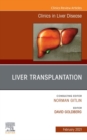 Image for Liver Transplantation, An Issue of Clinics in Liver Disease, E-Book