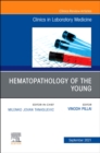 Image for Hematopathology of the Young, An Issue of the Clinics in Laboratory Medicine