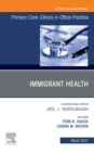 Image for Immigrant Health, An Issue of Primary Care: Clinics in Office Practice, E-Book : Volume 48-1