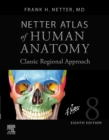 Image for Netter Atlas of Human Anatomy: Classic Regional Approach (hardcover)