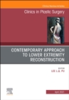 Image for Contemporary Approach to Lower Extremity Reconstruction, An Issue of Clinics in Plastic Surgery